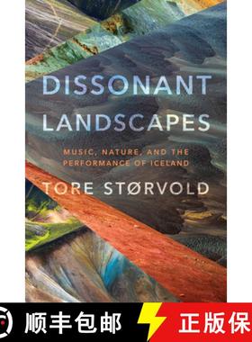 【3-4周达】Dissonant Landscapes: Music, Nature, and the Performance of Iceland [9780819500489]