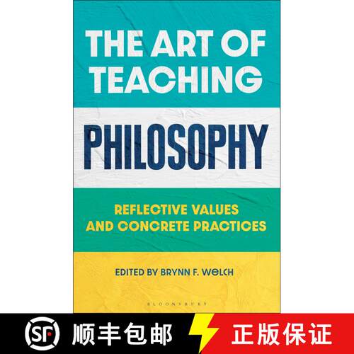 【3-4周达】The Art of Teaching Philosophy: Reflective Values and Concrete Practices [9781350404816]