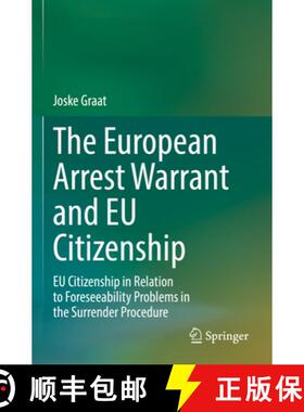 【3-4周达】The European Arrest Warrant and EU Citizenship : EU Citizenship in Relation to Foreseeabil... [9783031075926]