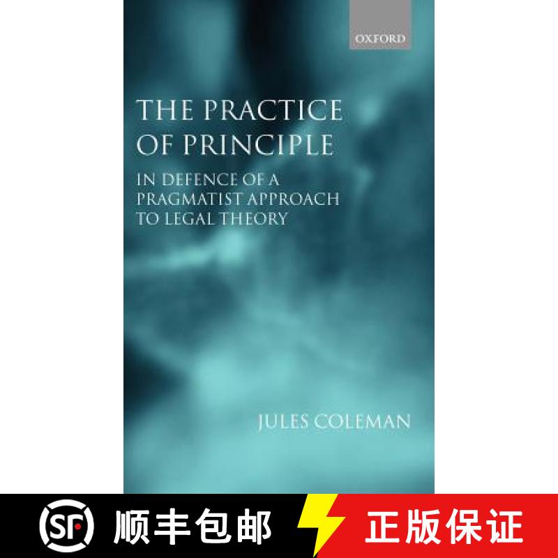 【3-4周达】The Practice of Principle: In Defence of a Pragmatist Approach to Legal Theory [9780198298144]