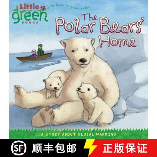 【3-4周达】The Polar Bears' Home: A Story About Global Warming [9781416967873]