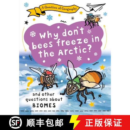 【3-4周达】精装 Question of Geography: Why Don't Bees Freeze in the Arctic?: and other questions abou... [9781526325334]