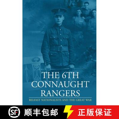 【3-4周达】The 6th Connaught Rangers: Belfast Nationalists and the Great War [9781903688359]