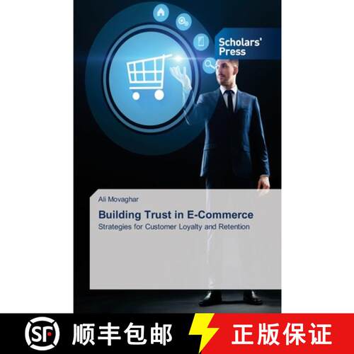 【3-4周达】Building Trust in E-Commerce: Strategies for Customer Loyalty and Retention (Aufl.) [9786208846589]