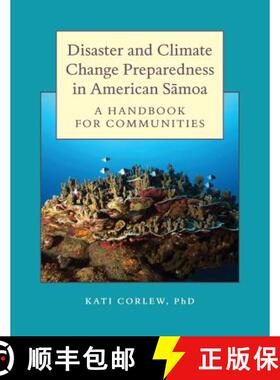 预订 Disaster and Climate Change Preparedness in American Samoa: A Handbook for Communities [9780866382588]