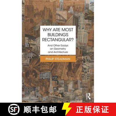 【3-4周达】精装 Why Are Most Buildings Rectangular?: And Other Essays on Geometry and Architecture [9781138226548]