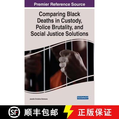 【3-4周达】精装 Comparing Black Deaths in Custody, Police Brutality, and Social Justice Solutions [9781799893042]