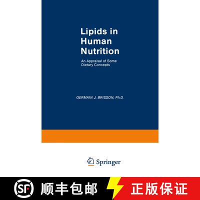 【3-4周达】Lipids in Human Nutrition: An Appraisal of Some Dietary Concepts [9789401572149]