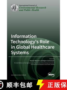 【3-4周达】Information Technology's Role in Global Healthcare Systems [9783036546803]
