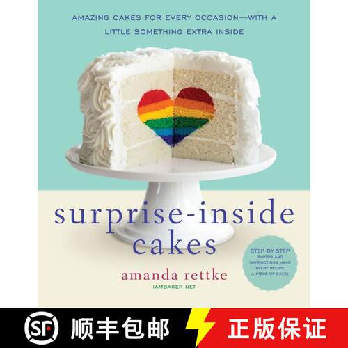 【3-4周达】精装 Surprise-inside Cakes: Amazing Cakes for Every Occasion -- with a Little Something Ex... [9780062195319]