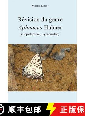 预订 Révision du Genre Aphnaeus Hübner (Lepidoptera: Lycaenidae) [Revision of the Genus Aphnaeus H... [9782746666450]