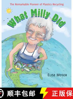 【3-4周达】What Milly Did : The Remarkable Pioneer of Plastics Recycling [9781554988938]