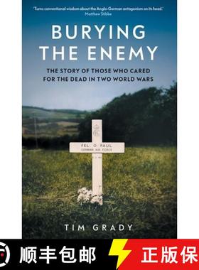 【3-4周达】Burying the Enemy: The Story of Those Who Cared for the Dead in Two World Wars [9780300273977]