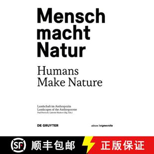 the Macht Make Humans 预订 Landschaft Anthropo... Landscapes Natur Anthropozän 9783110491982 Nature Mensch