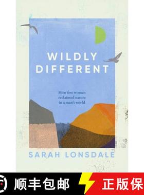 【3-4周达】Wildly different : How five women reclaimed nature in a man's world [9781526168696]