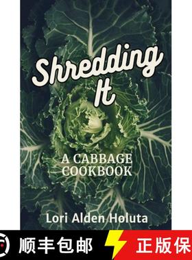 【3-4周达】Shredding It: A Cabbage Cookbook [9798227713773]