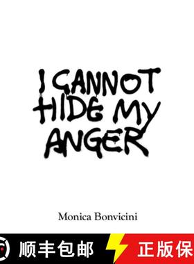 【3-4周达】Monica Bonvicini: I Cannot Hide My Anger [9783960986416]