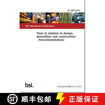 预订 British Standard (BS 5837:2012): Trees in Relation to Design, Demolition and Construction – Rec... [9780580699177]