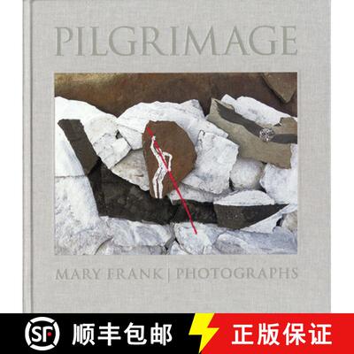 【3-4周达】精装 Pilgrimage: Photographs by Mary Frank: Photographs by Mary Frank [9780871300737]