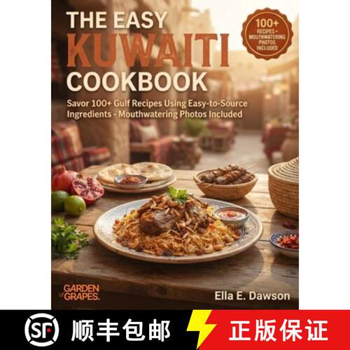 【3-4周达】The Easy Kuwaiti Cookbook: Savor 100+ Gulf Recipes Using Easy-to-Source Ingredients - Mout... [9798256175351]