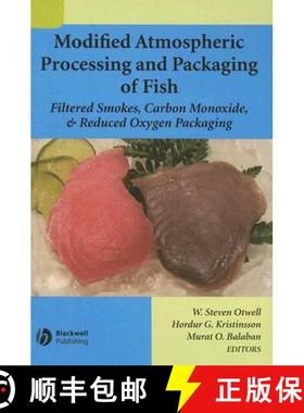 【3-4周达】Modified Atmospheric Processing And Packaging Of Fish: Filtered Smokes, Carbon Monoxide, A... [9780813807683]