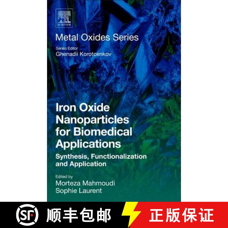 【3-4周达】Iron Oxide Nanoparticles for Biomedical Applications: Synthesis, Functionalization and App... [9780081019252]
