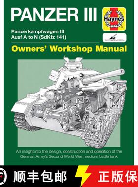 【3-4周达】Panzer III Tank Manual: Panzerkampfwagen III Sd Kfz. 141 Ausf A-N (1937-45 [9780857338273]