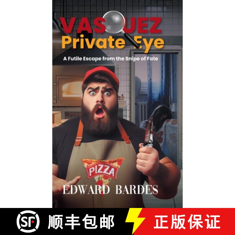 【3-4周达】Vasquez Private Eye: A Futile Escape from the Snipe of Fate [9781641339179]