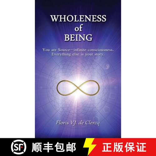 【3-4周达】Wholeness of Being: You are Source-infinite consciousness. Everything else is your story. [9783000445965]