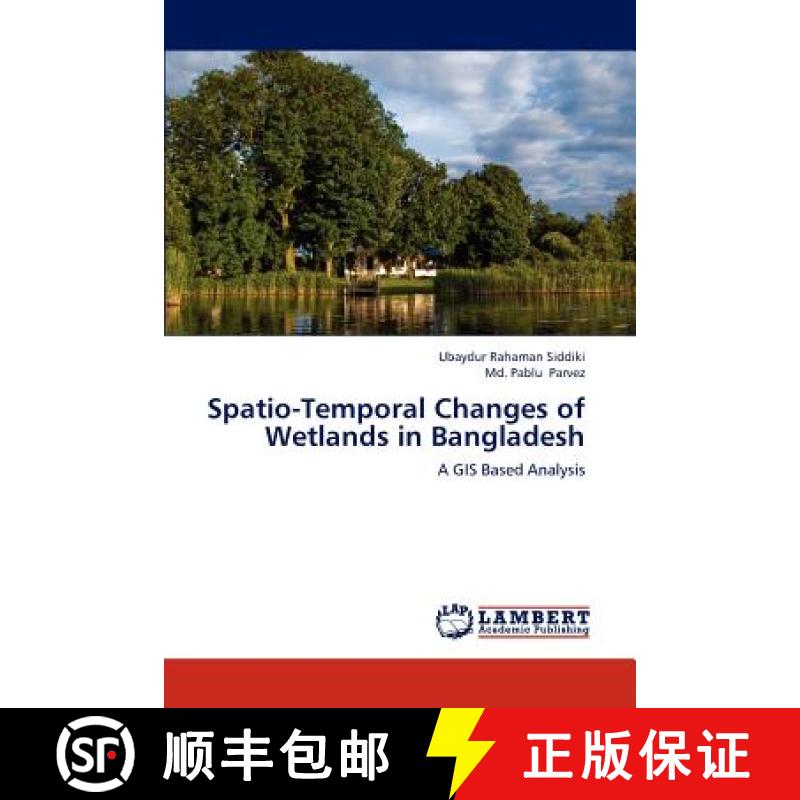 预订 Spatio-Temporal Changes of Wetlands in Bangladesh [9783659241765]