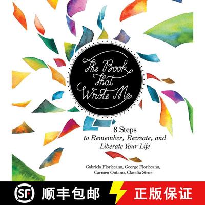 【3-4周达】The Book That Wrote Me: 8 Steps to Remember, Recreate, and Liberate Your Life [9781510730496]