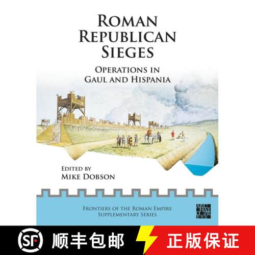 【3-4周达】Roman Republican Sieges: Operations in Gaul and Hispania [9781805832171]