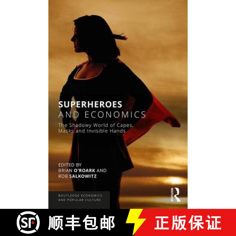 【3-4周达】Superheroes and Economics: The Shadowy World of Capes, Masks and Invisible Hands [9780815367086]