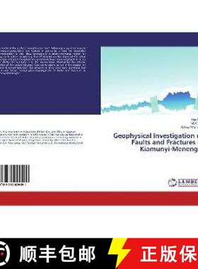 预订 Geophysical Investigation of Faults and Fractures in Kiamunyi-Menengai [9783330029491]