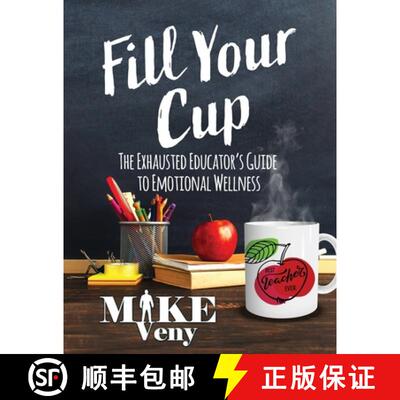 【3-4周达】Fill Your Cup: The Exhausted Educator's Guide to Emotional Wellness [9798985087864]