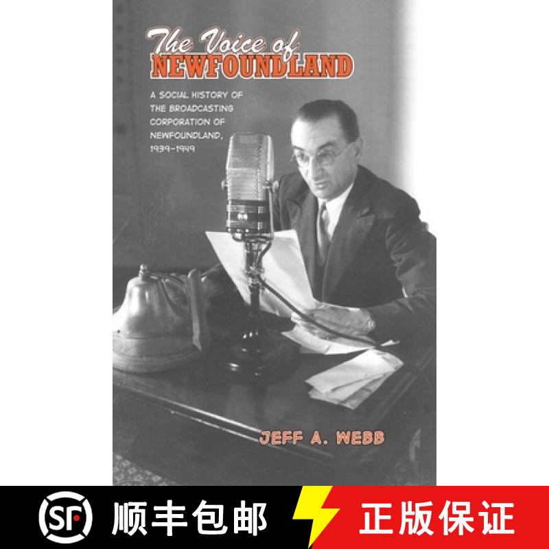 【3-4周达】The Voice of Newfoundland : A Social History of the Broadcasting Corporation of Newfoundla... [9780802098207]
