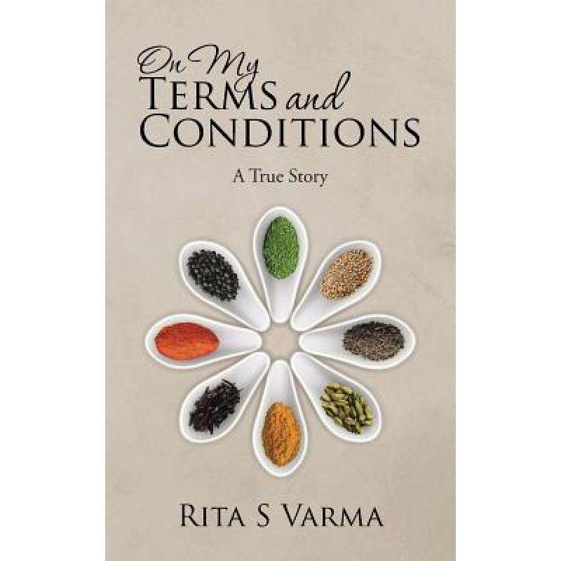 预订 on my terms and conditions: a true s. [9781482850154]