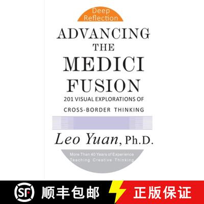 【3-4周达】Advancing the Medici Fusion: 201 Visual Explorations of Cross-Border Thinking [9781735116464]