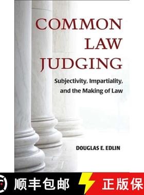 【3-4周达】Common Law Judging: Subjectivity, Impartiality, and the Making of Law [9780472130023]