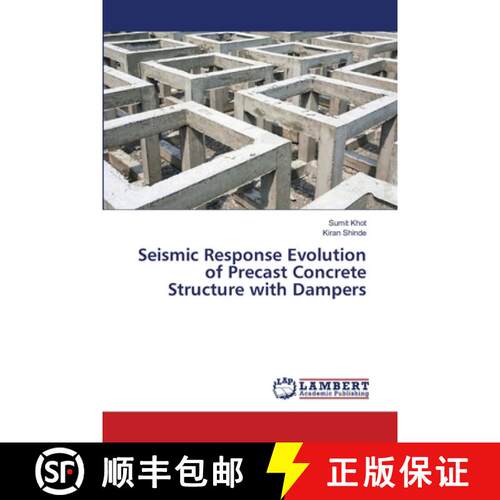 预订 Seismic Response Evolution of Precast Concrete Structure with Dampers [9786207467327]