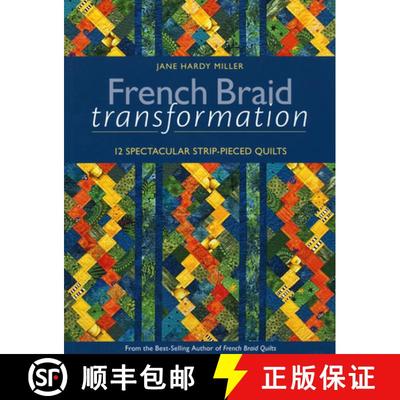 【3-4周达】French Braid Transformation: 12 Spectacular Strip-Pieced Quilts [9781607052289]