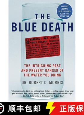 【3-4周达】The Blue Death: The Intriguing Past and Present Danger of the Water You Drink [9780060730901]