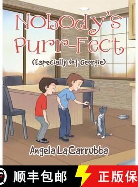 【3-4周达】Nobody's Purr-Fect: (Especially Not Georgie) [9781644165225]