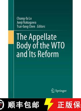 【3-4周达】The Appellate Body of the WTO and Its Reform [9789811502545]