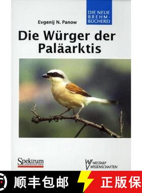 预订 Die Wurger der Paläarktis (Shrikes of the Palearctic) (Edition: 2) (Edition: 2) (Edition: 2) (E... [9783894324957]
