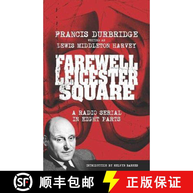 预订 Farewell, Leicester Square (Scripts of the eight part radio serial) [9781912582921]