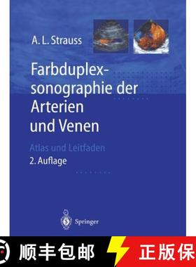 【3-4周达】Farbduplexsonographie der Arterien und Venen: Atlas und Leitfaden (2. Auflage 2001) (2. Au... [9783642624926]