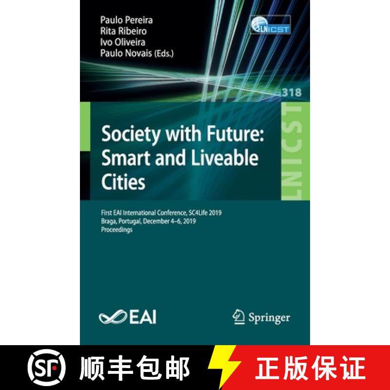【3-4周达】Society with Future: Smart and Liveable Cities : First EAI International Conference, SC4Li... [9783030452926]