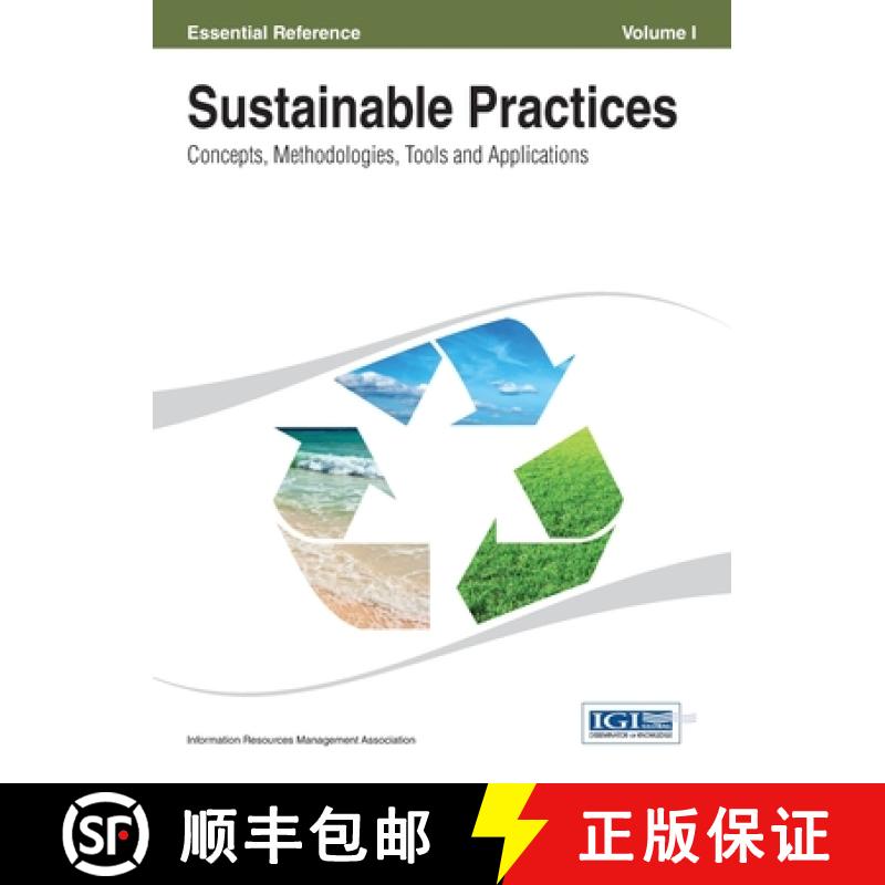 【3-4周达】Sustainable Practices: Concepts, Methodologies, Tools and Applications ( Volume 1 ) [9781668426265]