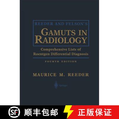 【3-4周达】Reeder and Felson's Gamuts in Radiology : Comprehensive Lists of Roentgen Differential Dia... [9781475781229]
